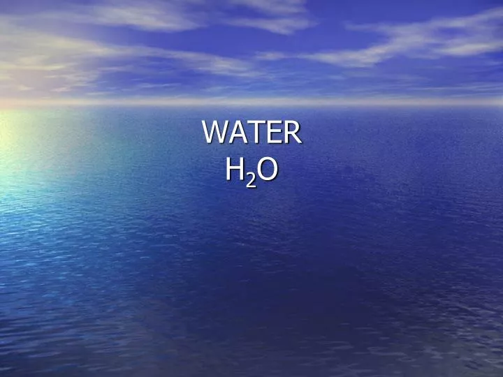 water h 2 o