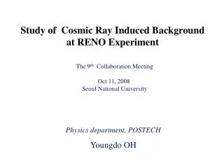 Study of Cosmic Ray Induced Background at RENO Experiment