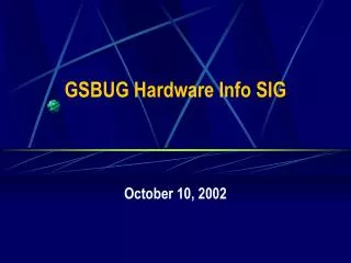 GSBUG Hardware Info SIG