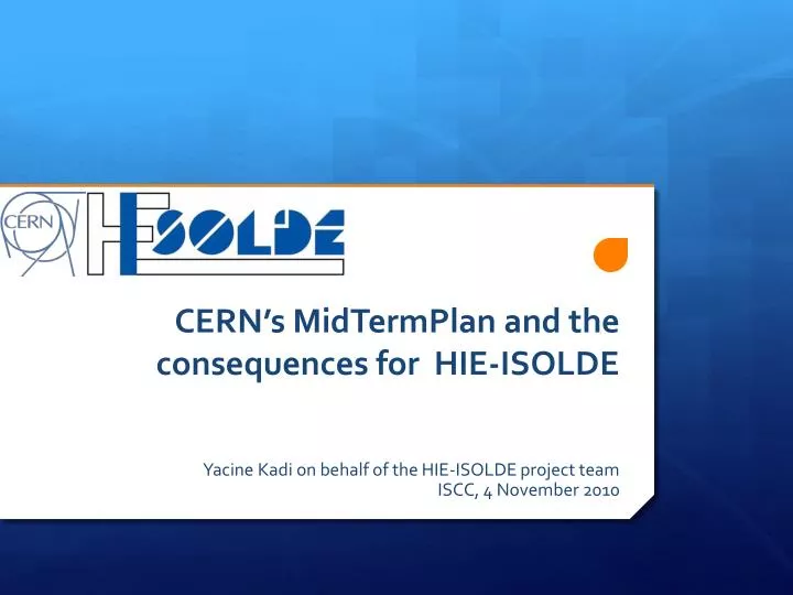 cern s midtermplan and the consequences for hie isolde