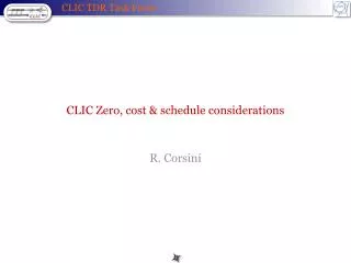 CLIC Zero, cost &amp; schedule considerations