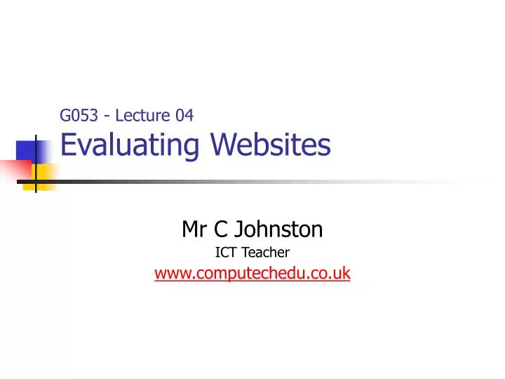 g053 lecture 04 evaluating websites