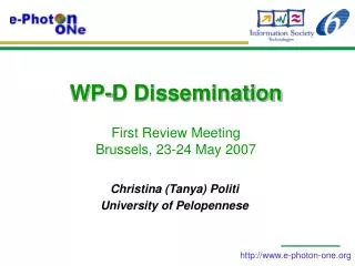 WP-D Dissemination First Review Meeting Brussels, 23-24 May 2007