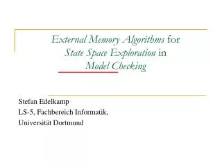 External Memory Algorithms for State Space Exploration in Model Checking