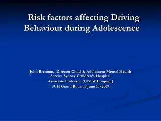 Risk factors affecting Driving Behaviour during Adolescence