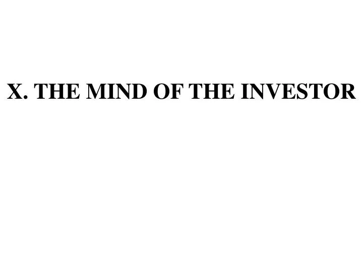 x the mind of the investor