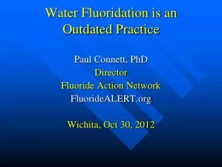 Water Fluoridation is an Outdated Practice