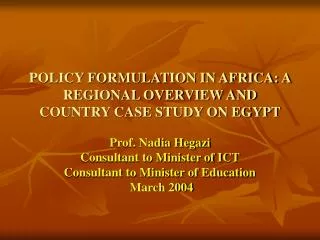 POLICY FORMULATION IN AFRICA: A REGIONAL OVERVIEW AND COUNTRY CASE STUDY ON EGYPT
