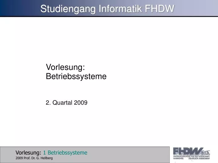 vorlesung betriebssysteme 2 quartal 2009