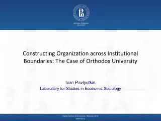 Constructing Organization across Institutional Boundaries: The Case of Orthodox University