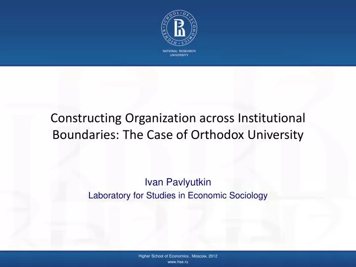 constructing organization across institutional boundaries the case of orthodox university
