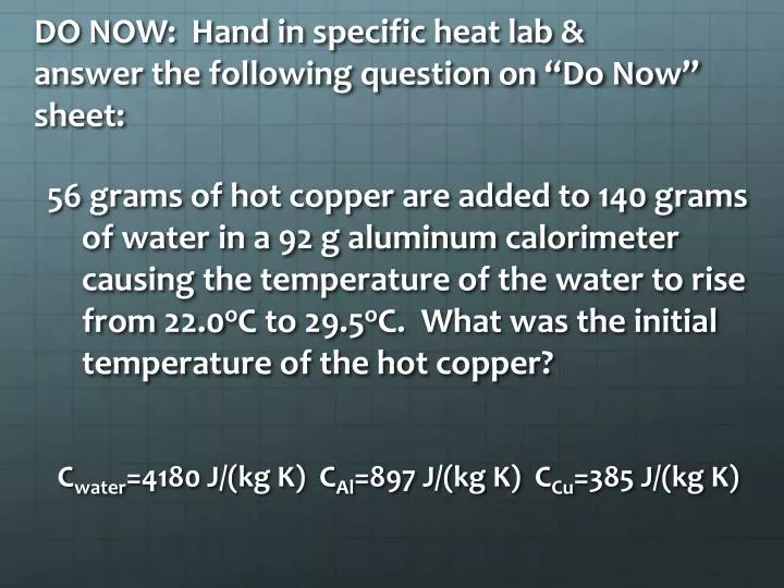 do now hand in specific heat lab answer the following question on do now sheet