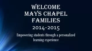 Welcome Mays Chapel Families 2014-2015