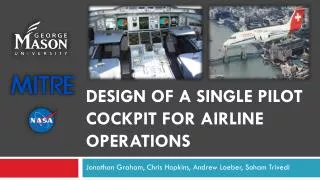 Design of a Single Pilot Cockpit for Airline Operations