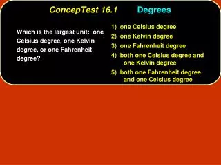 ConcepTest 16.1	 Degrees