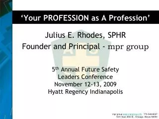 5 th Annual Future Safety Leaders Conference November 12-13, 2009 Hyatt Regency Indianapolis