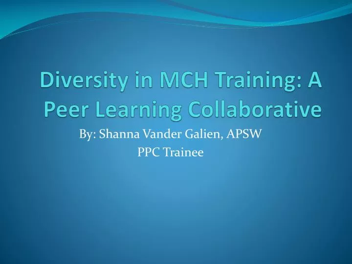 diversity in mch training a peer l earning c ollaborative