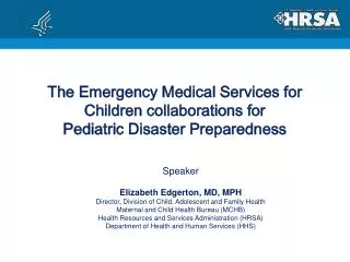 The Emergency Medical Services for Children collaborations for Pediatric Disaster Preparedness