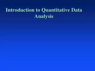 Introduction to Quantitative Data Analysis