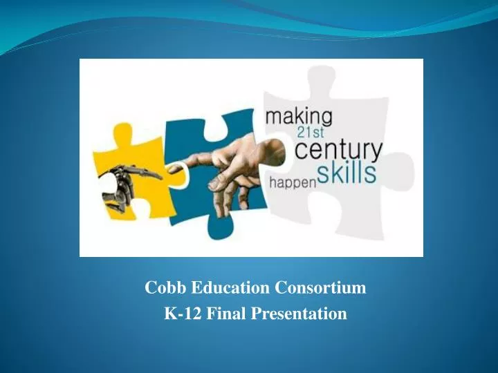 cobb education consortium k 12 final presentation