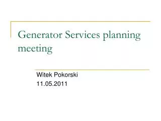 Generator Services planning meeting