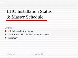 LHC Installation Status &amp; Master Schedule