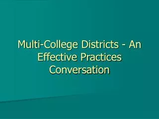 Multi-College Districts - An Effective Practices Conversation