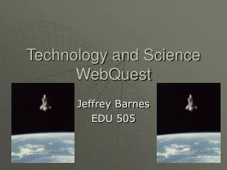Technology and Science WebQuest