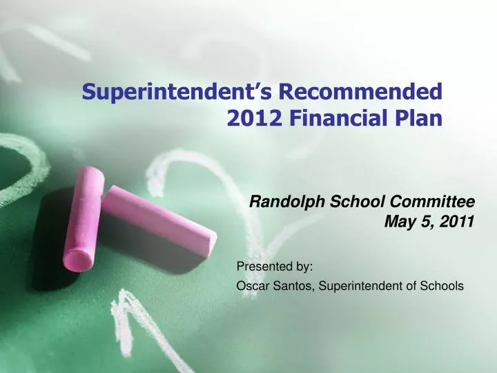 superintendent s recommended 2012 financial plan
