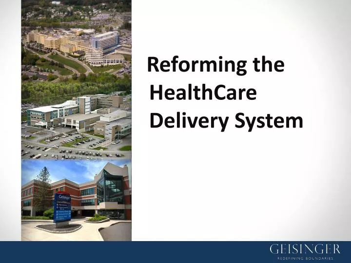 reforming the healthcare delivery system
