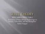 Wave Theory
