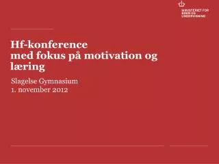 hf konference med fokus p motivation og l ring