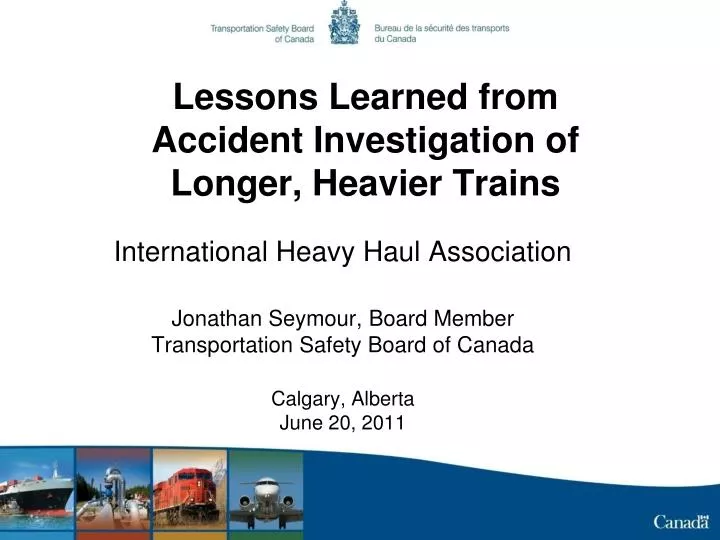 lessons learned from accident investigation of longer heavier trains