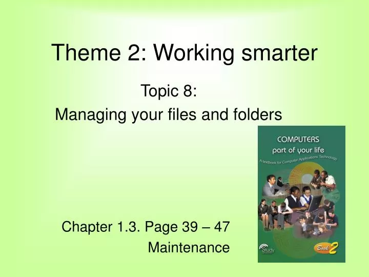 theme 2 working smarter
