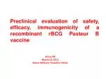 Preclinical Safety and Efficacy Evaluation of Recombinant BCG Pasteur Vaccine - slide 1