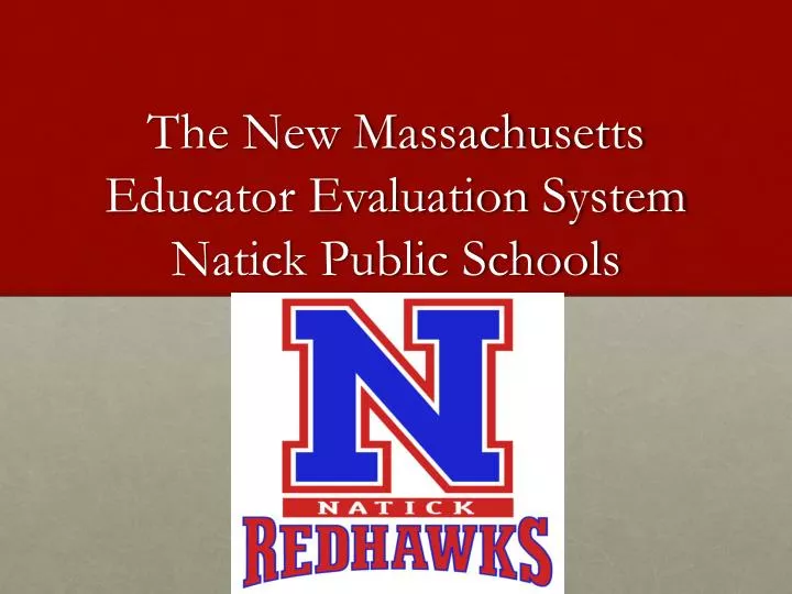 the new massachusetts educator evaluation system natick public schools
