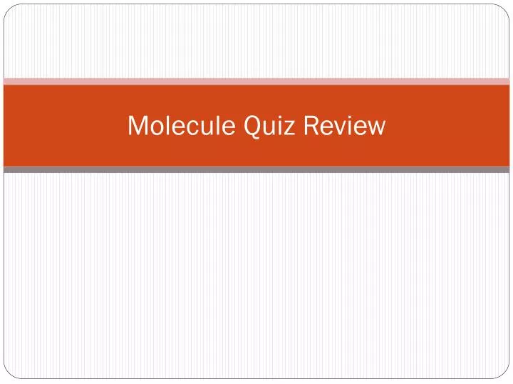molecule quiz review