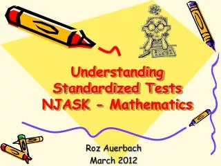 Understanding Standardized Tests NJASK - Mathematics