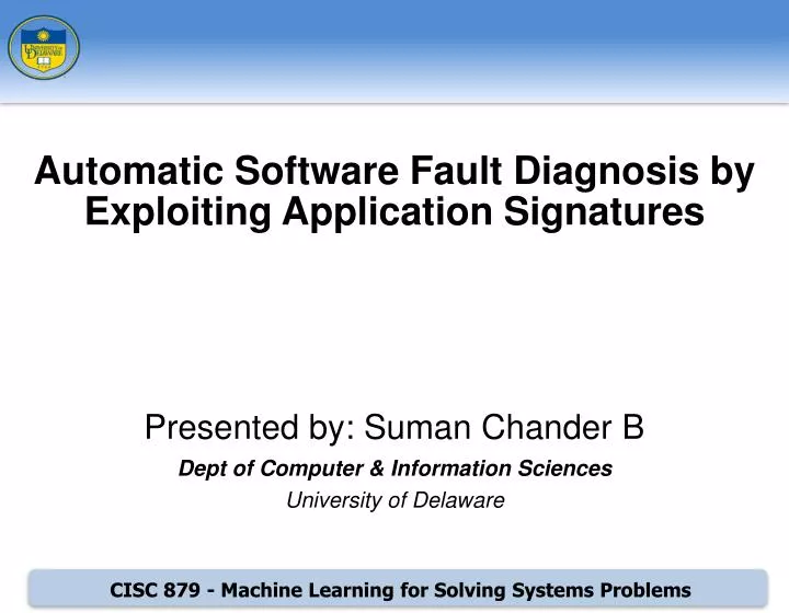 presented by suman chander b dept of computer information sciences university of delaware