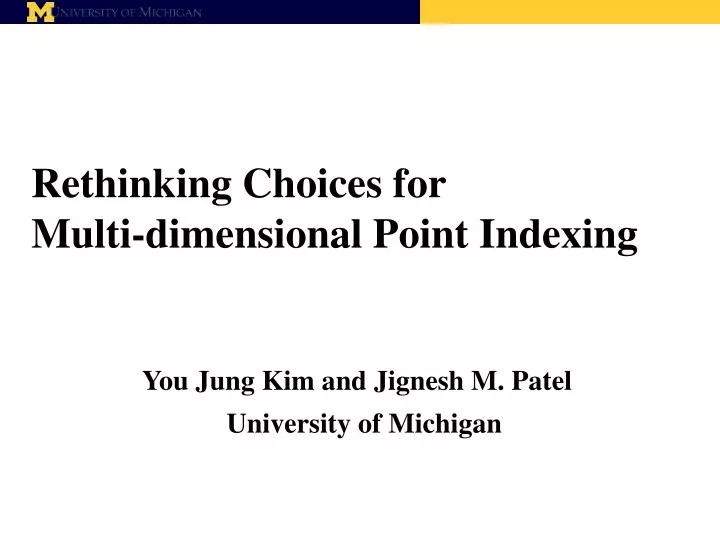rethinking choices for multi dimensional point indexing