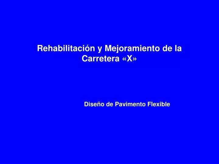 rehabilitaci n y mejoramiento de la carretera x