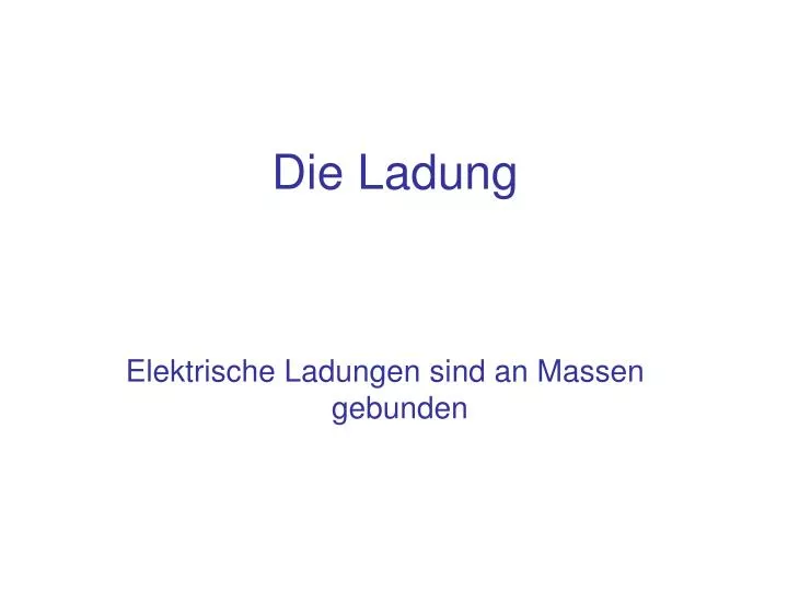 die ladung