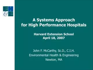 A Systems Approach for High Performance Hospitals Harvard Extension School April 18, 2007