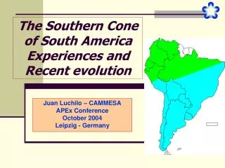 The Southern Cone of South America Experiences and Recent evolution