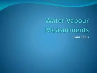 Water Vapour Measurments
