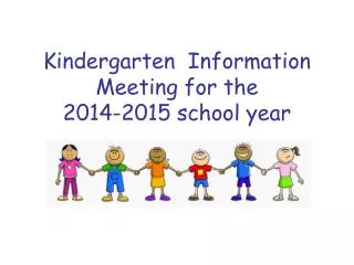 Kindergarten Information Meeting for the 2014-2015 school year