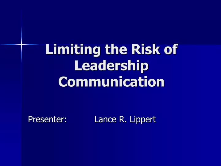 limiting the risk of leadership communication