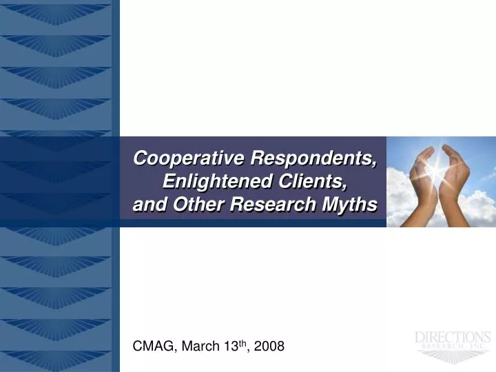 cooperative respondents enlightened clients and other research myths