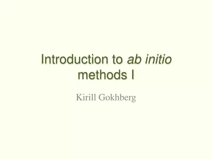 introduction to ab initio methods i