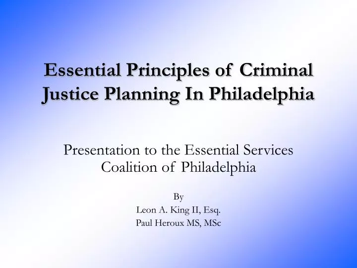 essential principles of criminal justice planning in philadelphia